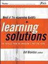 The Best of the eLearning Guild's Learning Solutions: Top Articles from the EMagazine's First Five Years