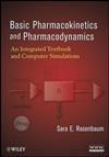 Basic Pharmacokinetics and Pharmacodynamics: An Integrated Textbook and Computer Simulations