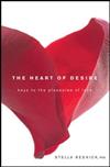 The Heart of Desire: Keys to the Pleasures of Love
