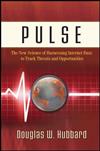 Pulse: The New Science of Harnessing Internet Buzz to Track Threats and Opportunities