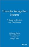 Character Recognition Systems: A Guide for Students and Practioners