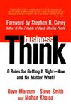 BusinessThink: Rules for Getting it Right - Now and No Matter What!