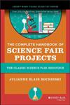 The Complete Handbook of Science Fair Projects