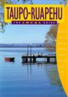Taupo - Ruapehu: the Local Guide