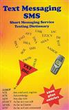 Text Messaging SMS: Short Messaging Service Texting Dictionary