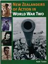 New Zealanders of Action in World War Two