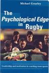 The Psychological Edge in Rugby: Leadership and Motivation in Coaching Team Sports
