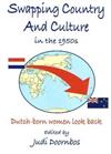 Swapping Country and Culture: Dutch Born Women of the 1950s Look Back