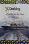 Cruising: A Guide for First Time Cruisers