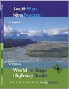 Southwest New Zealand: World Heritage Highway Guide