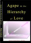 Agape and the Hierachy of Love: A Primer in Intrinsic Spirituality