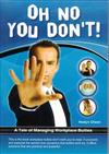 Oh No You Don't!: A Tale of Managing Workplace Bullies