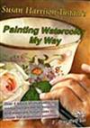 Painting Watercolor My Way