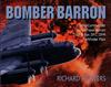 Bomber Barron: Wing Commander James Fraser Barron, DSO & Bar, DFC, DFM, Pathfinder Pilot