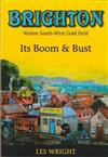 Brighton (Nelson South-West Gold Field): Its Boom & Bust