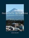 From Faith to Fortune: The TSB Bank Story, 1850 - 2010