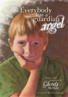 Everybody Has a Guardian Angel