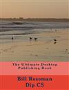 The Ultimate Desktop Publishing Book