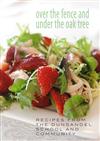 Over the fence and Under the Oak Tree: Recipes from the Dunsandel school.