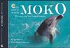 In Love with Moko: The Story of a New Zealand Dolphin