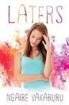 Laters: a Story of Teenage Love and Loss