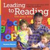 Leading to Reading the Easy Way: Fun Ways to Get Your Child Ready for Reading