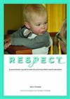 Respect: a Practitioner's Guide to Calm & Nurturing Infant Care & Education