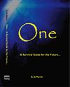 One: A Survival Guide for the Future ...