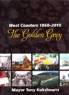 The Golden Grey: West Coasters 1860 - 2010