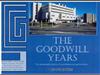 The Goodwill Years: The remarkable story of a professional partnership
