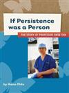 If Persistence Was a Person: the Story of Professor Swee Tan