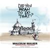 Did You Mean to Do That?: Malcolm Walker Architectural Cartoons