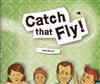 Catch That Fly!