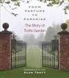 From Pasture to Paradise: The Story of Trotts Garden