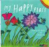My Happy Place: A Book of Joy, Aroha and Generosity