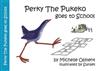 Perky the Pukeko Goes to School