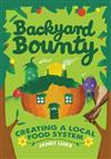 Backyard Bounty: Creating a Local Food System