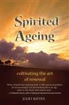 Spirited Ageing: Cultivating the Art of Renewal