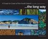 A Coast to Coast of the South Island by Paddle, Pedal and Foot...: ..The Long Way