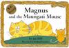 Magnus and the Maungati Mouse