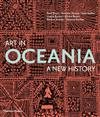 Art in Oceania: A New History