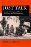 Just Talk: Gossip, Meetings and Power in a Papua New Guinea Village
