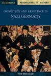 Opposition and Resistance in Nazi Germany