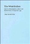 The West Indies: Patterns of Development, Culture and Environmental Change since 1492