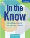 In the Know Students book and Audio CD: Understanding and Using Idioms