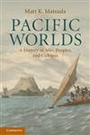 Pacific Worlds: A History of Seas, Peoples, and Cultures
