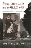 Rural Australia and the Great War: From Tarrawingee to Tangambalanga