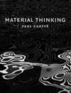 Material Thinking: The Theory and Practice of Creative Research