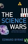 The Science Wars: A Brief History of the Debates from Stem Cells to Greenhouse