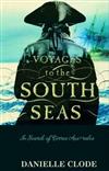 Voyages to the South Seas: In Search of Terres Australes